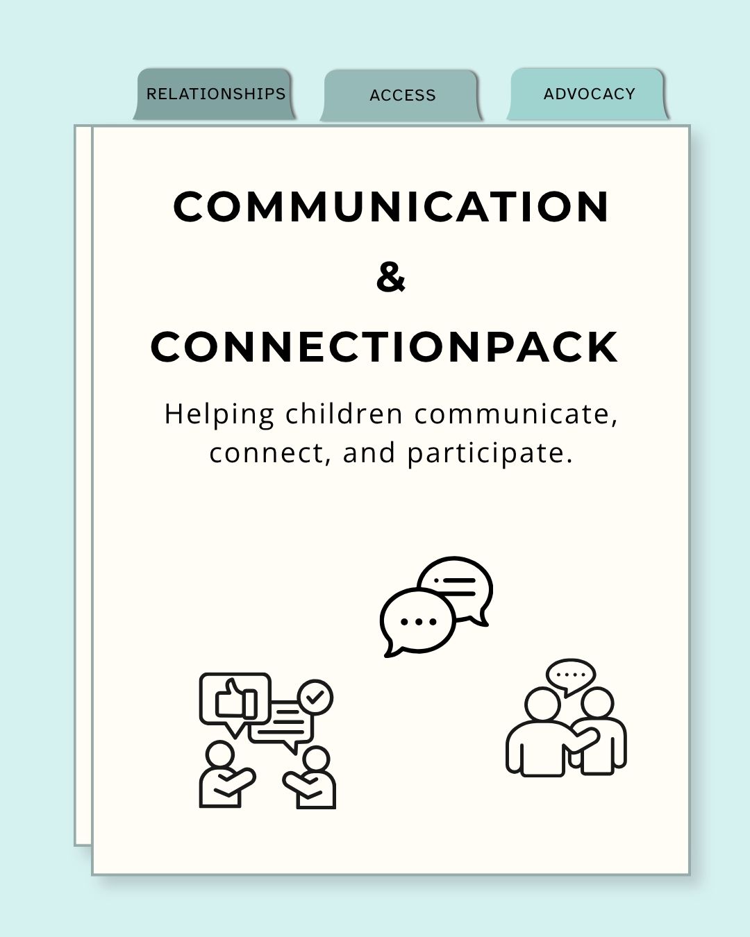 Communication & Connection Pack cover from Visual Foundations™ featuring the pillars of Relationships, Access, and Advocacy. Includes illustrations representing conversation, social interaction, communication supports, and relationship-building.